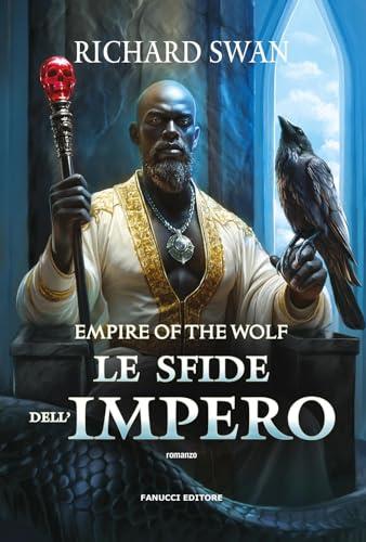 Le sfide dell'impero. Empire of the wolf (Vol. 3)