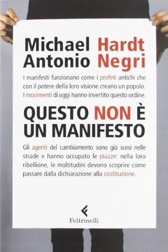 Questo non è un Manifesto - Hardt Michael, Negri Antonio