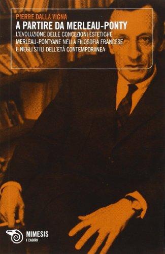 A partire da Merleau-Ponty. L'evoluzione delle concezioni estetiche