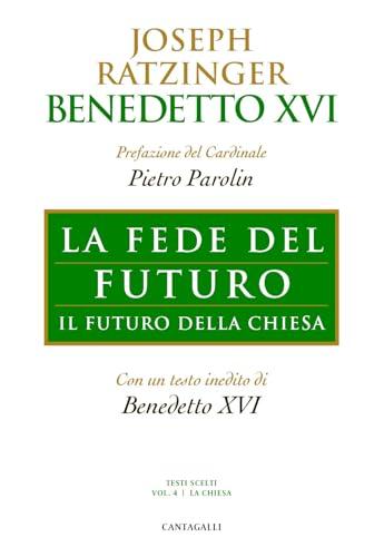 La fede del futuro. Il futuro della Chiesa