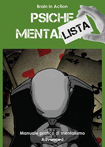 Psiche mentalista. Manuale pratico di mentalismo (Vol. 3)
