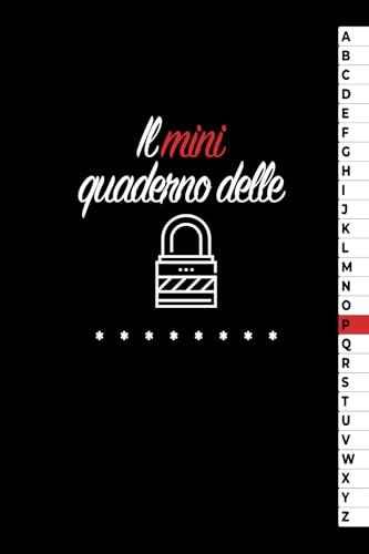 Mini Quaderno delle Password: Diario Tascabile A6 per Organizzare le Tue Credenziali
