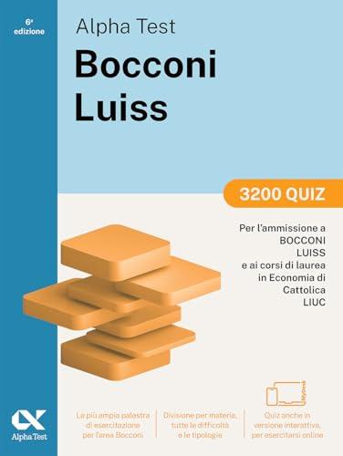 Alpha Test Bocconi e Luiss. 3200 quiz. Edizione 2025. Per test di economia. Con simulatore online