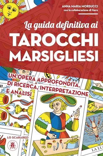 La Guida Definitiva ai Tarocchi Marsigliesi