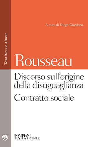 Discorso sull'origine della disuguaglianza; Contratto sociale - Jean-Jacques Rousseau