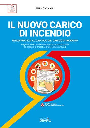 Il nuovo carico di incendio - Guida pratica al calcolo del carico di incendio. Con WebApp