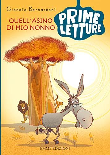 Quell'asino di mio nonno. Ediz. a colori