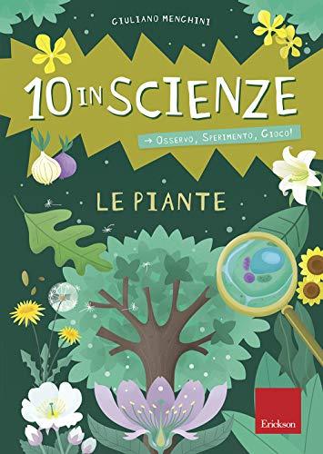Le piante. 10 in scienze