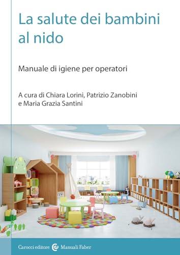 La salute dei bambini al nido. Manuale di igiene per operatori