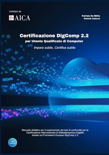 Manuale Test di Conformità DigComp 2.2: Certificazione Internazionale di Alfabetizzazione Digitale