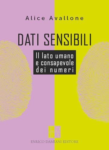 Dati sensibili. Il lato umano e consapevole dei numeri