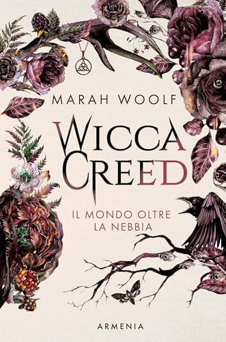 Wicca Creed: Il mondo oltre la nebbia (Vol. 1)