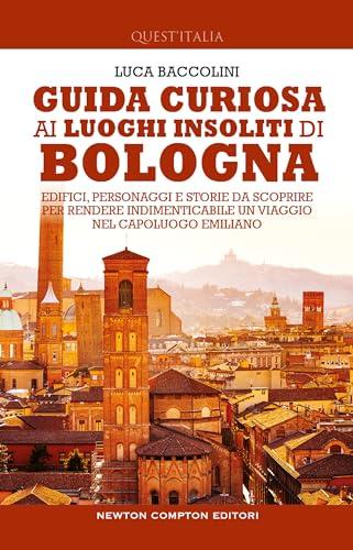 Guida curiosa ai luoghi insoliti di Bologna