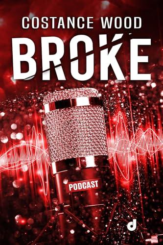 Broke (Millionaire Vol. 6) - Un Romanzo di Passione e Ricerca di Sé