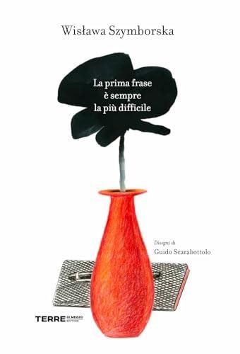 La prima frase è sempre la più difficile - Wisława Szymborska
