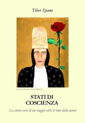 Stati di coscienza. La storia vera di un viaggio oltre il buio della morte
