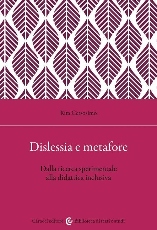 Dislessia e metafore. Dalla ricerca sperimentale alla didattica inclusiva