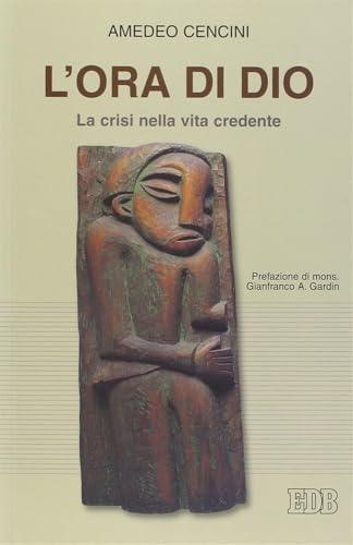 L'ora di Dio: la crisi nella vita credente