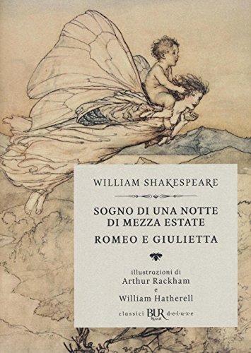 Sogno di una notte di mezza estate - Romeo e Giulietta: Un'edizione illustrata per celebrare Shakespeare