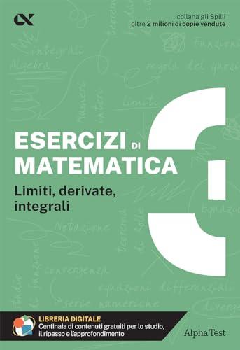 Esercizi di matematica. Con estensioni online. Limiti, derivate, integrali (Vol. 3)