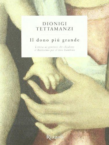 Il dono più grande. Lettera ai genitori che chiedono il Battesimo per il loro bambino