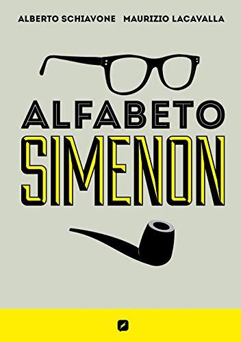 Alfabeto Simenon - Un Viaggio Grafico nell'Universo del Creatore di Maigret