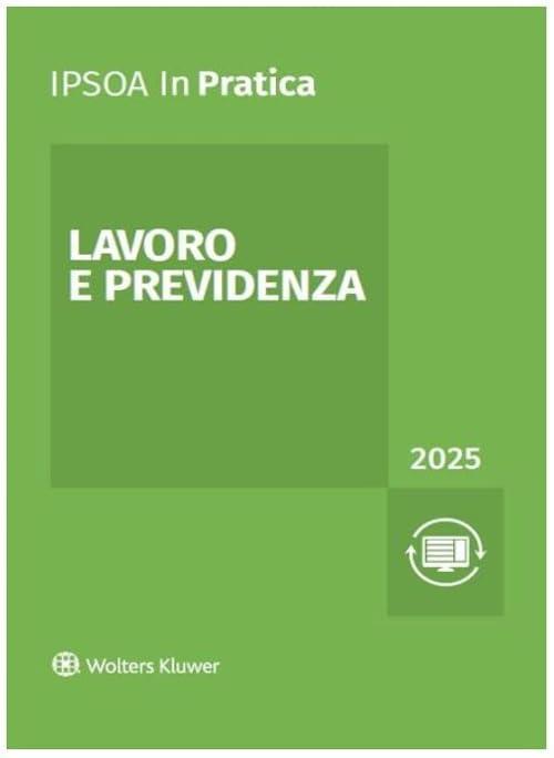 Lavoro e Previdenza 2025 Ipsoa in Pratica
