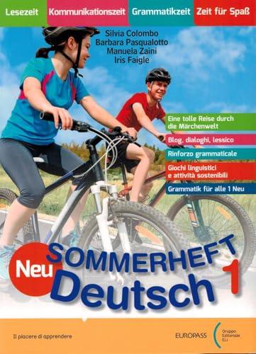 Sommerheft Deutsch Neu. Mit Grammatik. Per la Scuola media. Con e-book. Con espansione online (Vol. 1)