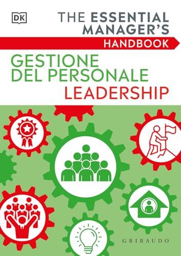 Gestione del personale e Leadership: The Essential Manager's Handbook