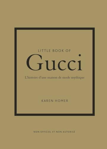 Little Book of Gucci: L'histoire d'une maison de mode mythique
