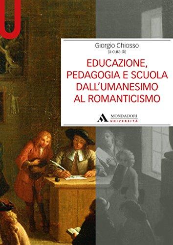 Educazione, Pedagogia e Scuola dall'Umanesimo al Romanticismo