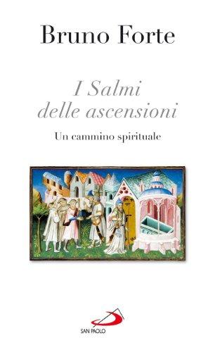 I Salmi delle Ascensioni. Un Cammino Spirituale