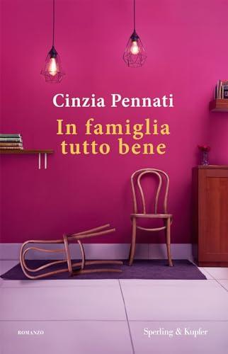 In famiglia tutto bene - Cinzia Pennati
