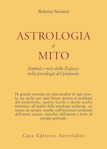 Astrologia e Mito: Simboli e Miti dello Zodiaco nella Psicologia del Profondo