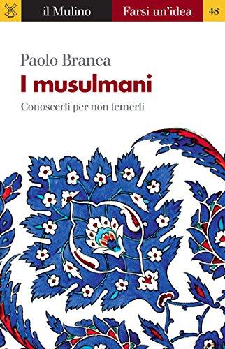 I musulmani (Farsi un'idea Vol. 48)