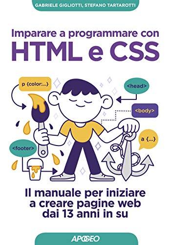 Imparare a programmare con HTML e CSS: Manuale per giovani sviluppatori web