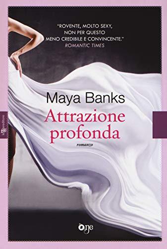 Attrazione Profonda - Maya Banks