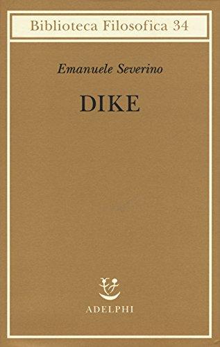 Dike - Emanuele Severino - Adelphi Edizioni
