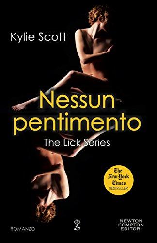 Nessun pentimento (The Lick Vol. 3) di Kylie Scott