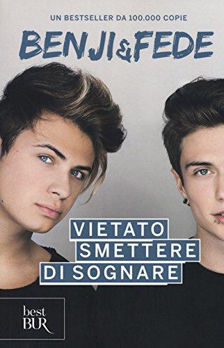 Vietato smettere di sognare - Benji & Fede