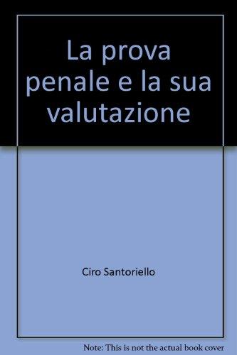 La prova penale e la sua valutazione