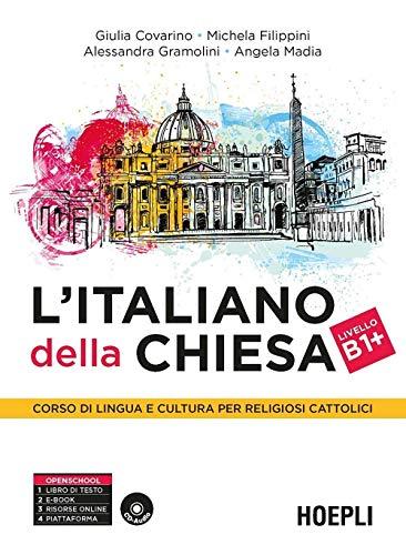 L'italiano della Chiesa. Corso di lingua e cultura per religiosi cattolici. Con CD Audio