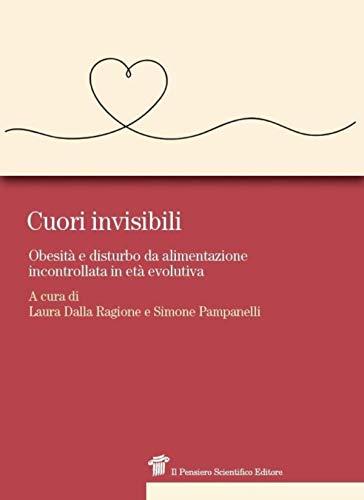 Cuori invisibili. Obesità e disturbo da alimentazione incontrollata in età evolutiva