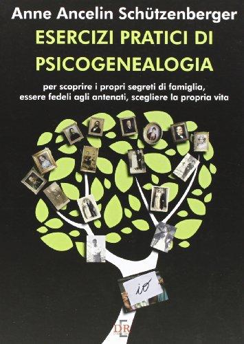Esercizi Pratici di Psicogenealogia