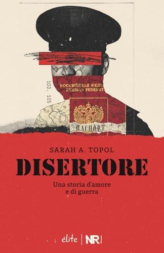 Disertore: Una storia d’amore e di guerra (Élite)