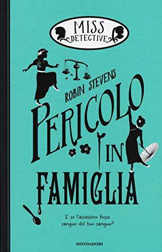 Pericolo in famiglia. Miss Detective