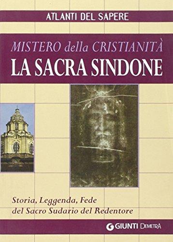 La Sacra Sindone: Mistero della Cristianità - Giunti Demetra