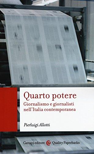 Quarto potere: giornalismo e giornalisti nell'Italia contemporanea