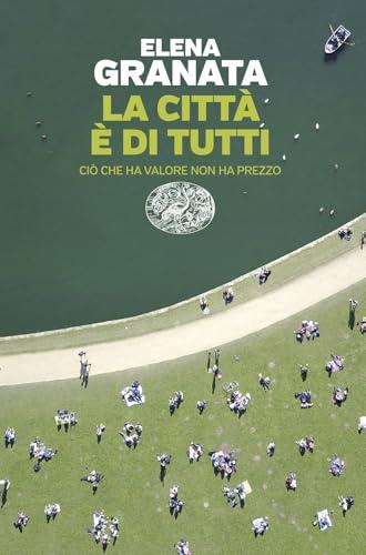 La città è di tutti. Ciò che ha valore non ha prezzo