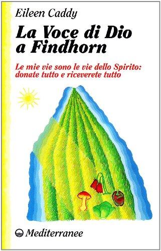 La Voce Di Dio a Findhorn